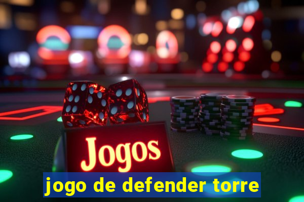 jogo de defender torre